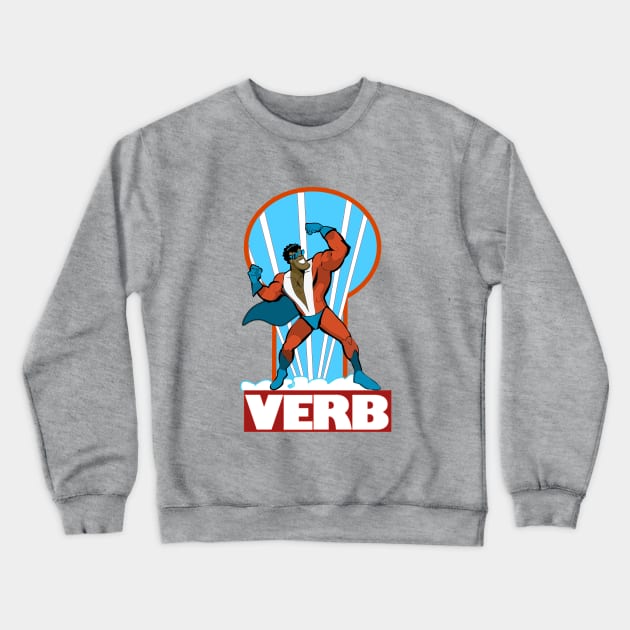 Verb Crewneck Sweatshirt by NeverKnew_Lane